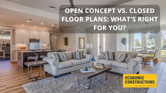 Open vs. Closed Floor Plans: Pros, Cons & Choosing the Best Layout for Your Home